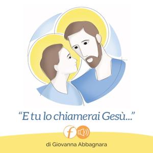 "E tu lo chiamerai Gesù..."