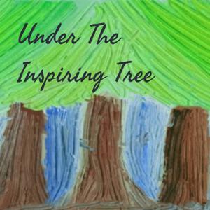 Under The Inspiring Tree