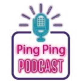 PingPing Podcast