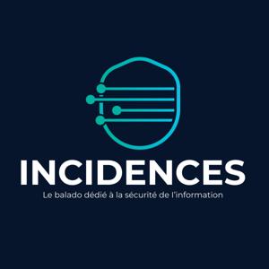 Incidences - balado dédié à la sécurité de l'information