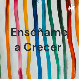 Enséñame a Crecer