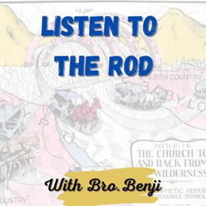 LISTEN TO THE ROD