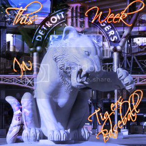 This Week In Detroit Tigers Baseball