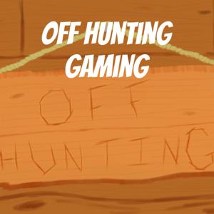 Off Hunting Gaming