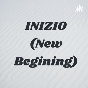 INIZIO (New Begining)