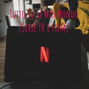 Tutto Su Il Mio Mondo (Serie TV e Film)♥️