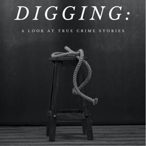 Digging: A Look At True Crime Stories