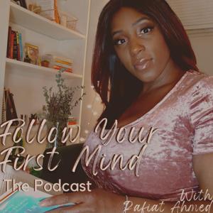 Follow Your First Mind Podcast