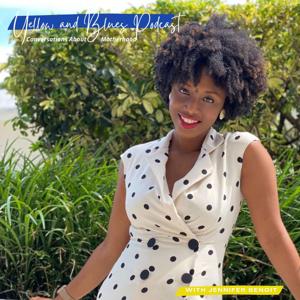 Yellow and Blues Podcast: Conversations About Motherhood