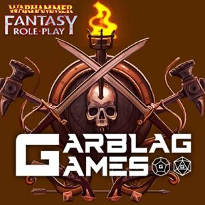 Garblag Games - WFRP 4e - Actual Play by Garblag Games