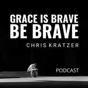 Grace Is Brave. Be Brave.