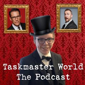 Taskmaster World The Podcast by Tom Mason