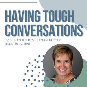 Having Tough Conversations Podcast