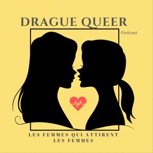 Drague Queer - Les femmes qui attirent les femmes by Drague Queer