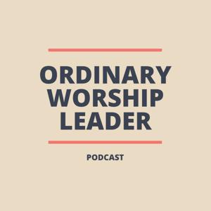 Ordinary Worship Leader