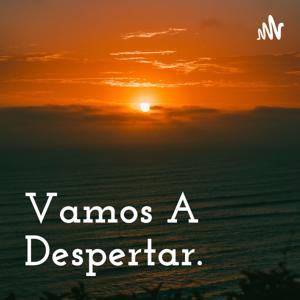 Vamos A Despertar.