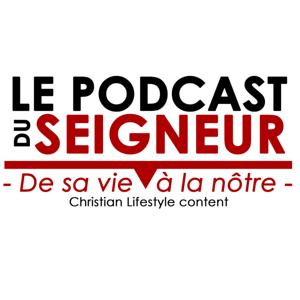 Le podcast du Seigneur