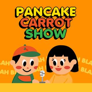 PancakeCarrot Show