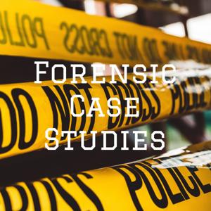 Forensic Case Studies