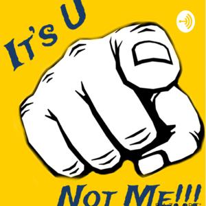 It’s U Not Me!!