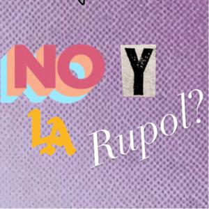 No y la Rupol?