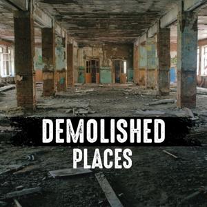 Demolished Places