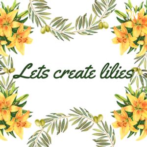 Lets Create Lilies