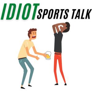 Idiot Sports Talk