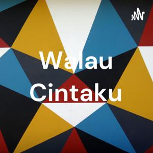 Walau Cintaku