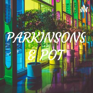 PARKINSONS & POT