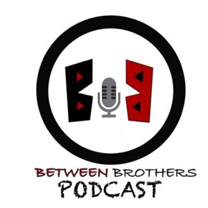 Between Brothers Podcast