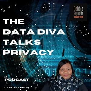 "The Data Diva" Talks Privacy Podcast by Debbie Reynolds
