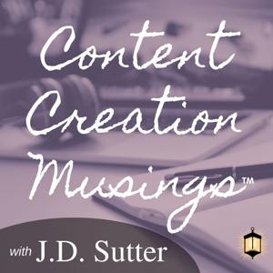 Content Creation Musings by J.D. Sutter and Porchlight Family Media