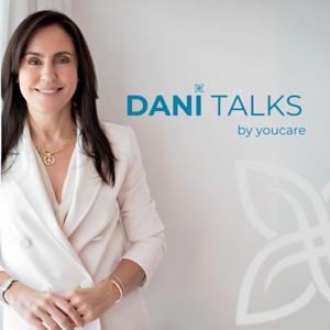 DANI TALKS, by youcare