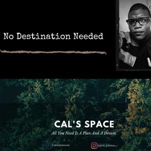 Cals Space - No Destination Needed