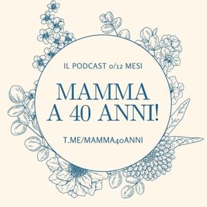 Mamma a 40 anni