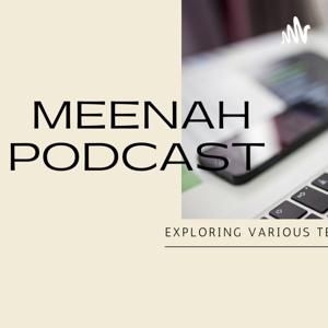 Meenah Podcast