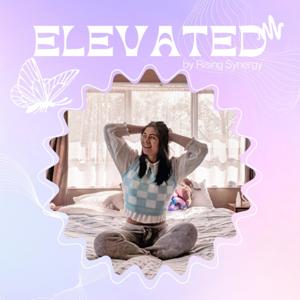 ELEVATED Podcast by Rising Synergy