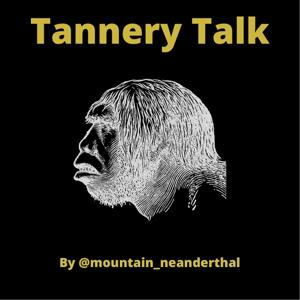 Tannery Talk