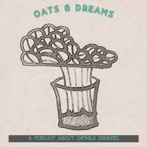 Oats and Dreams