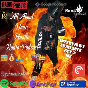 All About Your Hustle Radio-Podcast