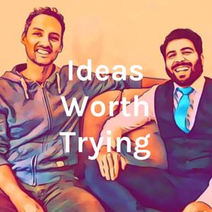 Ideas Worth Trying