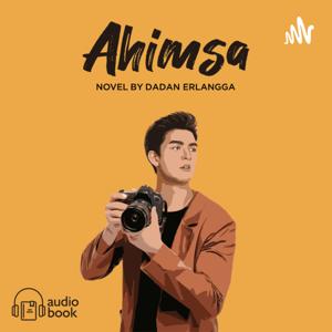 [Audiobook] AHIMSA - Novel by Dadan Erlangga