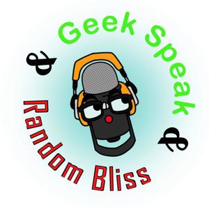 Geek Speak & Random Bliss