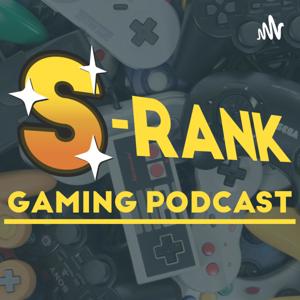 S-Rank Gaming Podcast