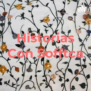 Historias Con Sofftca