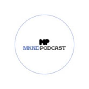 MKND Podcast