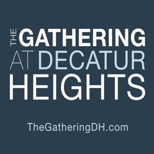 Sermons - The Gathering At Decatur Heights