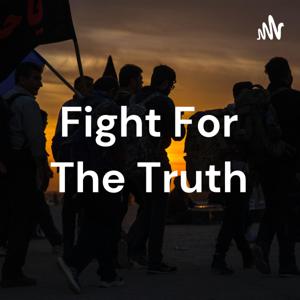 Fight For The Truth