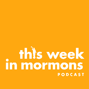 This Week in Mormons by This Week in Mormons